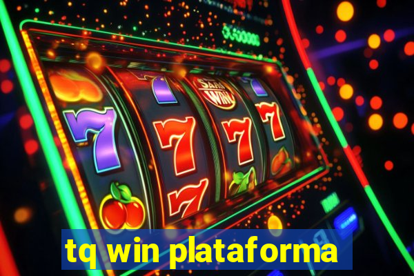 tq win plataforma