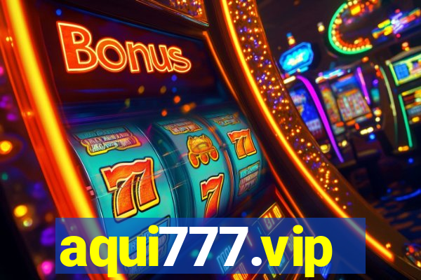 aqui777.vip