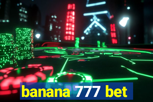 banana 777 bet