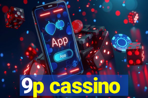 9p cassino