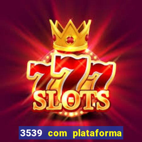 3539 com plataforma de jogos