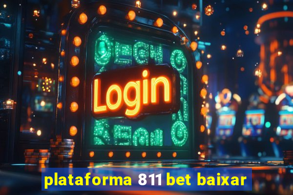 plataforma 811 bet baixar