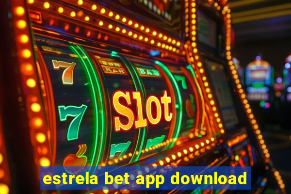 estrela bet app download