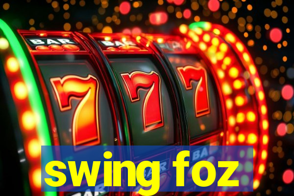 swing foz