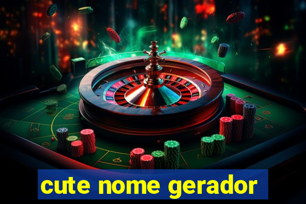 cute nome gerador