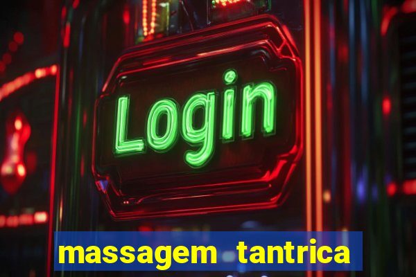 massagem tantrica perto de mim