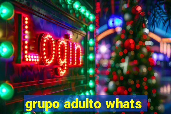 grupo adulto whats