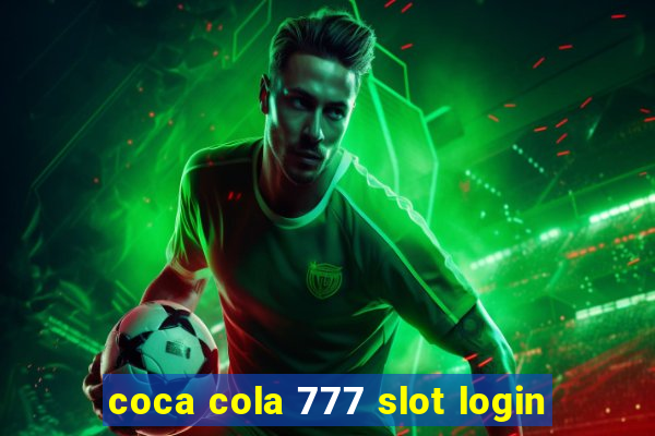 coca cola 777 slot login