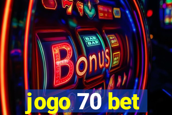 jogo 70 bet