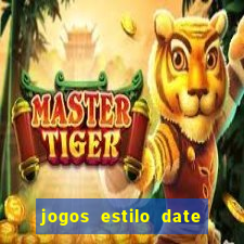 jogos estilo date ariane para android