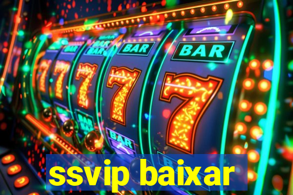 ssvip baixar