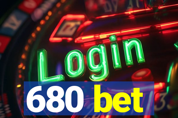 680 bet