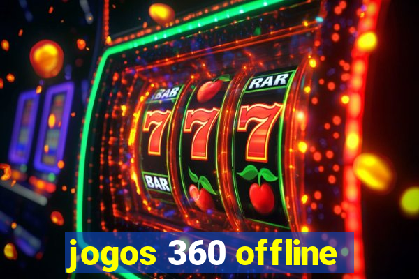 jogos 360 offline