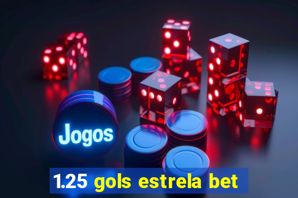 1.25 gols estrela bet