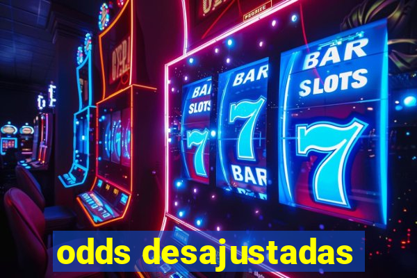 odds desajustadas