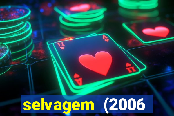 selvagem (2006 filme completo dublado