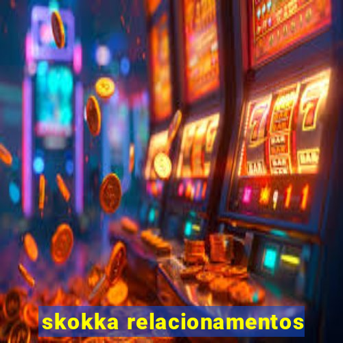 skokka relacionamentos