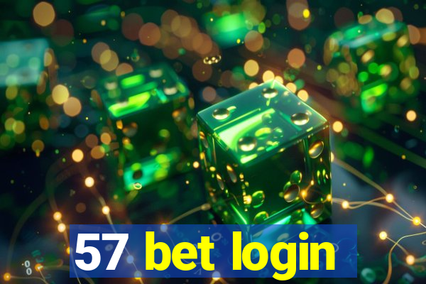 57 bet login