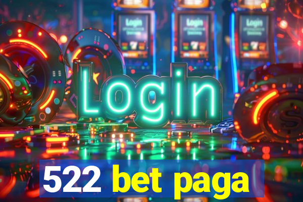 522 bet paga