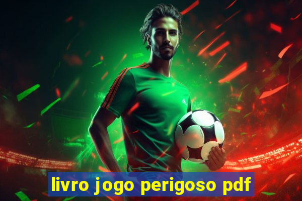 livro jogo perigoso pdf