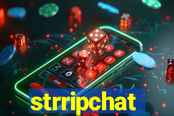 strripchat