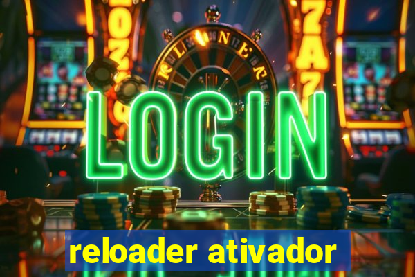 reloader ativador