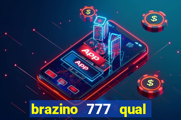 brazino 777 qual melhor jogo