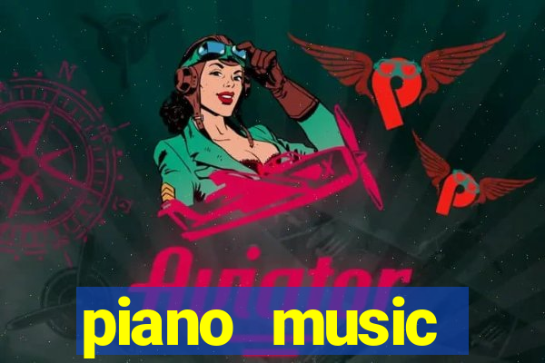 piano music go-jogos edm piano