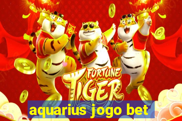 aquarius jogo bet