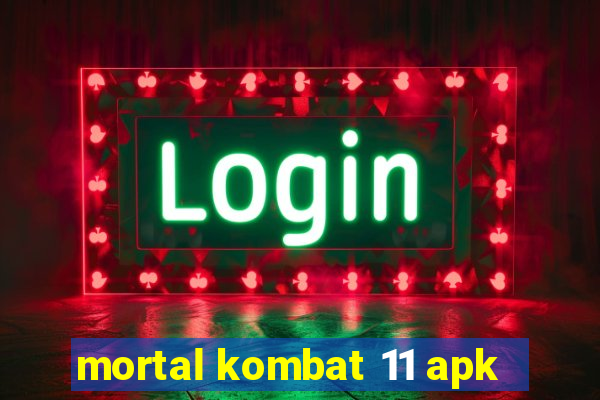 mortal kombat 11 apk