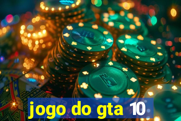 jogo do gta 10