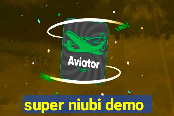 super niubi demo