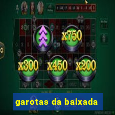 garotas da baixada