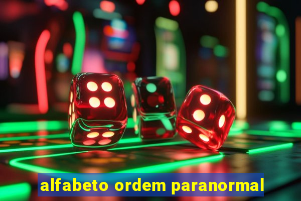 alfabeto ordem paranormal