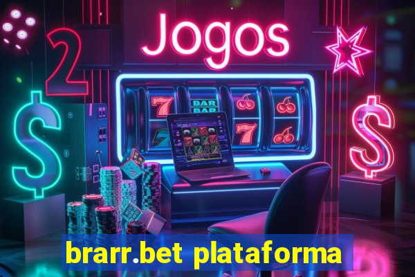 brarr.bet plataforma