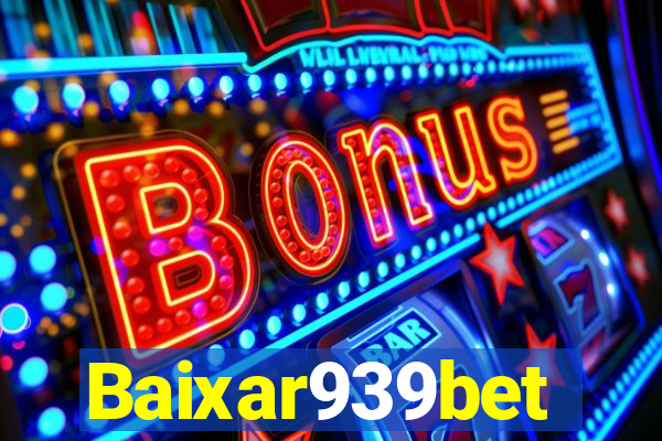 Baixar939bet