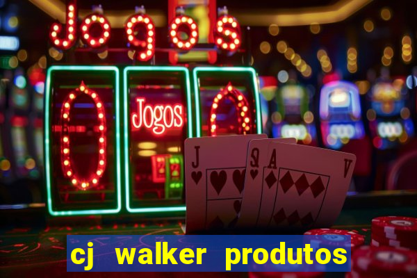 cj walker produtos onde comprar