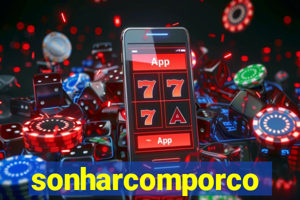 sonharcomporco