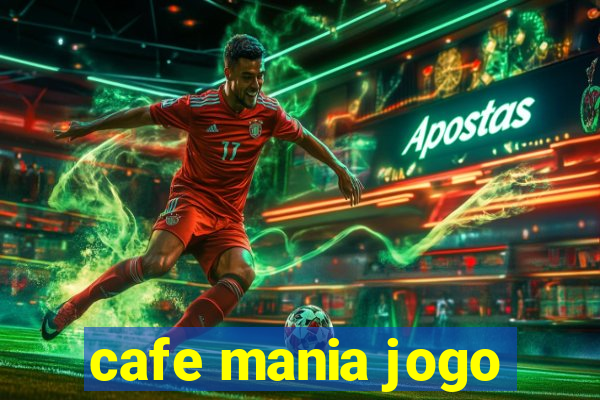 cafe mania jogo