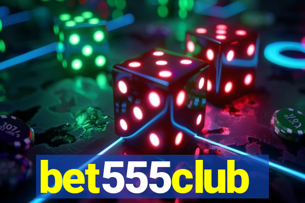 bet555club