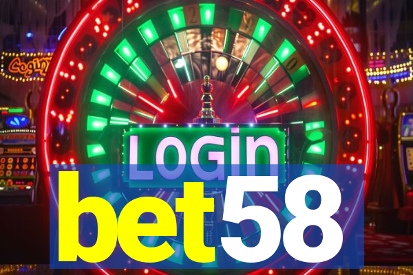 bet58