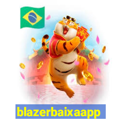 blazerbaixaapp