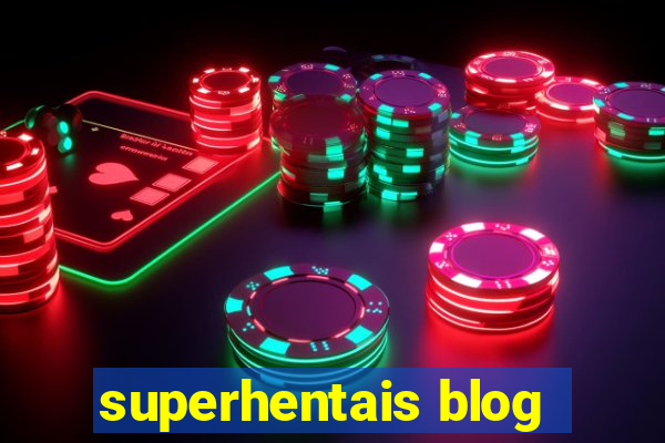 superhentais blog