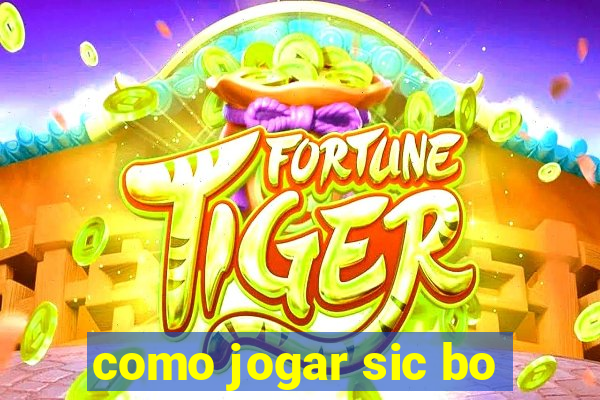 como jogar sic bo