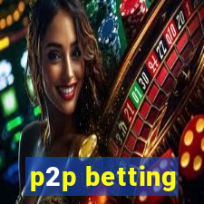 p2p betting