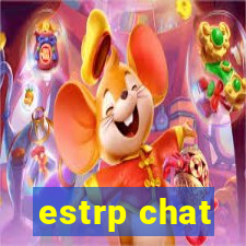 estrp chat