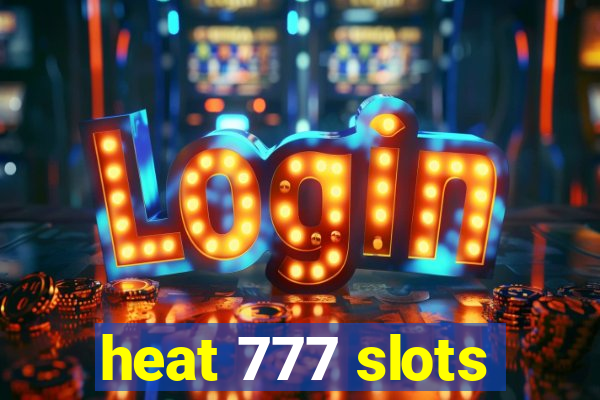 heat 777 slots