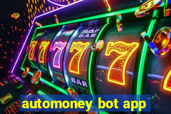 automoney bot app