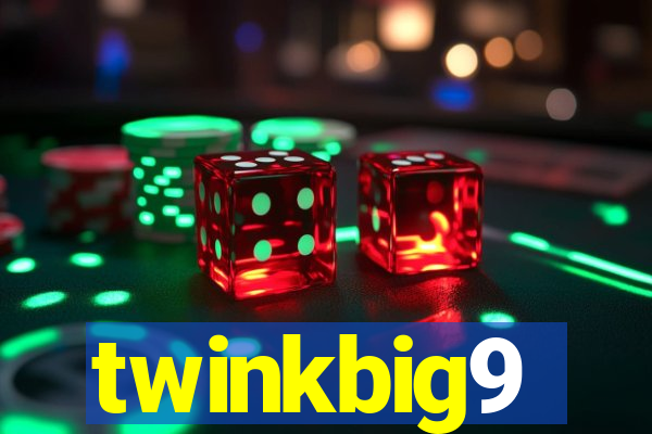 twinkbig9