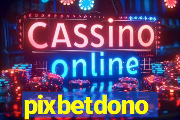 pixbetdono